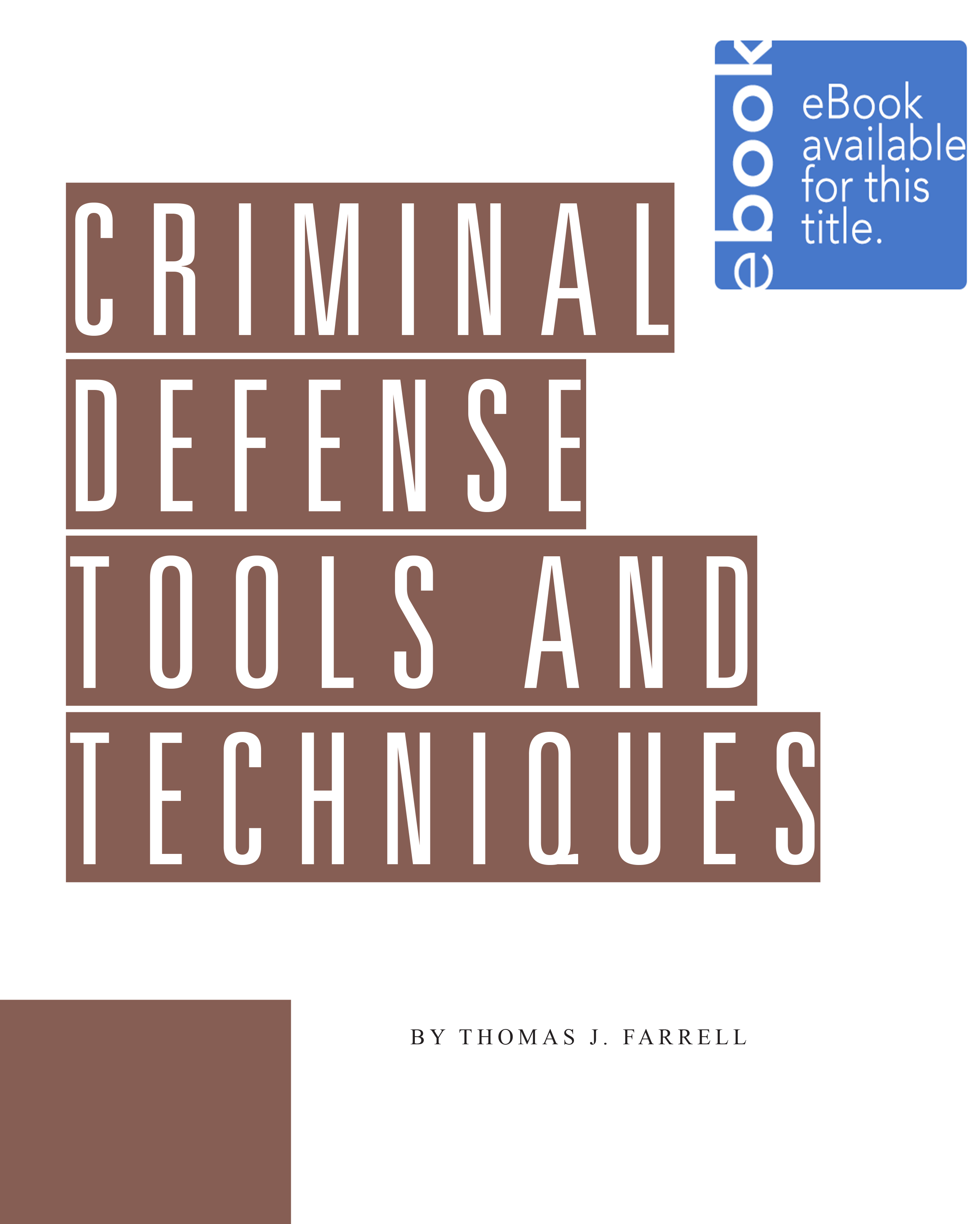 Criminal Defense Tools and Techniques Criminal Defense Tools and Techniques