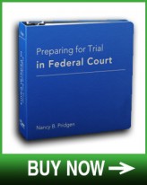 Preparing for Trial in Federal Court - Buy Now