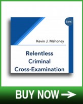 Relentless Criminal Cross Examination