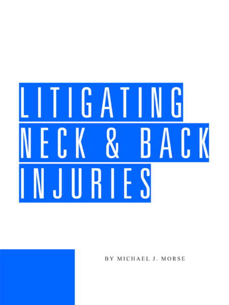Litigating Neck and Back Injuries