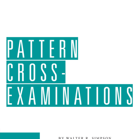Pattern Cross-Examinations