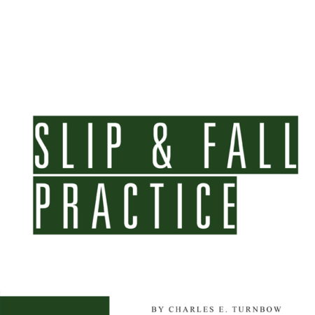 Slip & Fall Practice