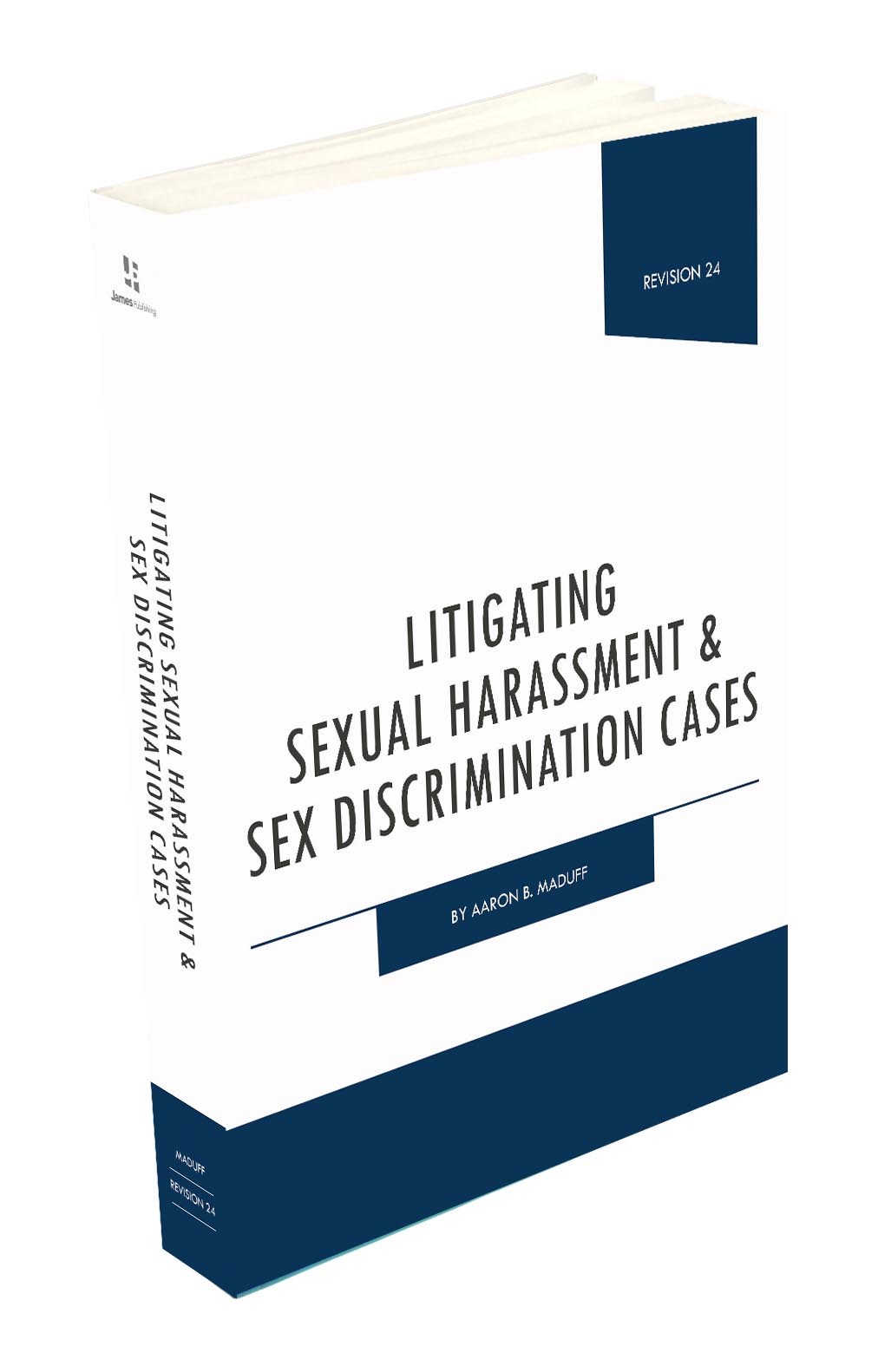 Litigating Sexual Harassment and Sex Discrimination Cases